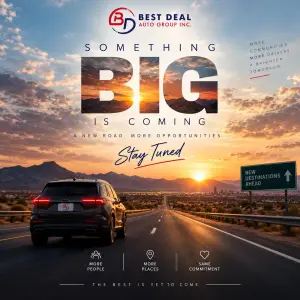 Something Big Is Coming to Best Deal Auto Group
