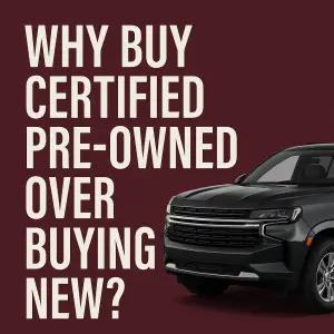 Why Buying Certified Pre-Owned Is the Smartest Financial Decision You Can Make