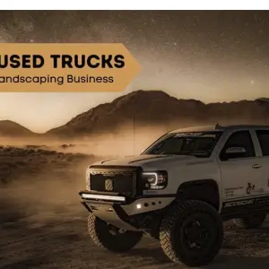 Finding 5 Best Used Trucks for Your Landscaping Business: A Comprehensive Guide