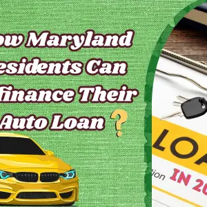 How Maryland Residents Can Refinance Their Auto Loan in 2025