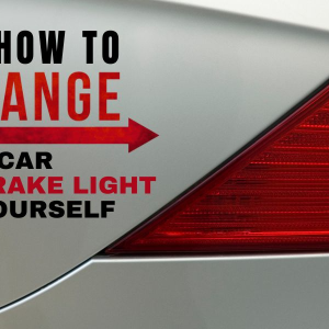 How to Change a Car Brake Light Yourself