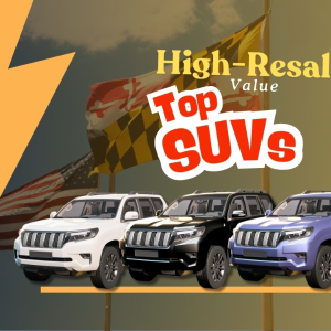 Buckling Up for Success: Top High-Resale Value SUVs in Maryland's Thriving Used Car Market