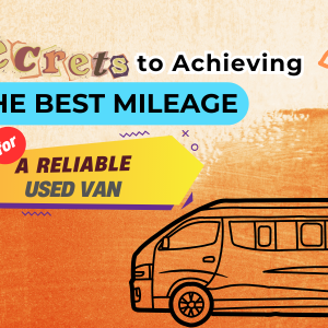 Secrets to Achieving the Best Mileage for a Reliable Used Van