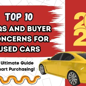 Top 10 FAQs and Buyer Concerns for Used Cars in 2025: Your Ultimate Guide to Smart Purchasing!
