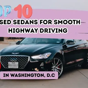 Top 7 Used Sedans for Smooth Highway Driving in Washington, D.C.: Fuel Efficiency Meets Comfort!