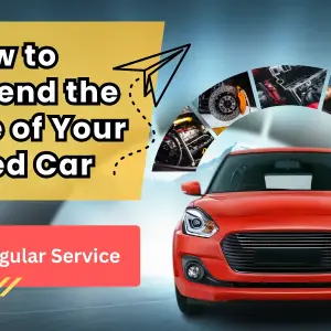 How to Extend the Life of Your Used Car with Regular Service