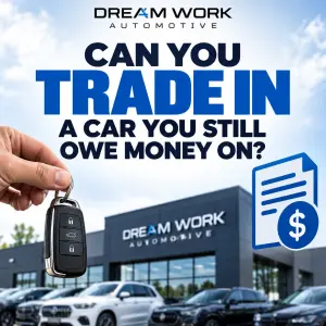 Can You Trade In a Car You Still Owe Money On?