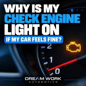 Why Is My Check Engine Light On If My Car Feels Fine?