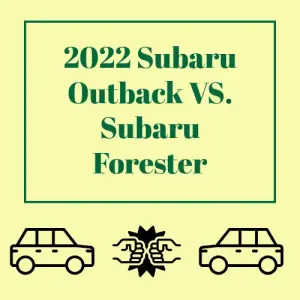 2022 Subaru Outback vs. 2022 Subaru Forester: Which One Fits Your Drive?