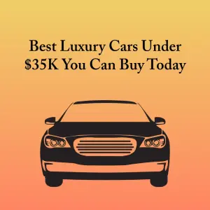 Best Luxury Cars Under $35K You Can Buy Today