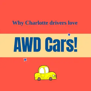 Why Charlotte Drivers Love AWD Vehicles