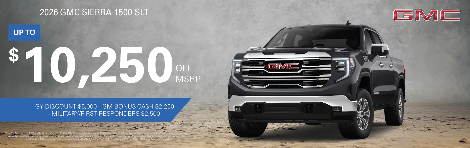 GY Discount $5000 - GM Bonus Cash $2250 - GM Trade In Allowance $2500 - Military/ First Responder $500
