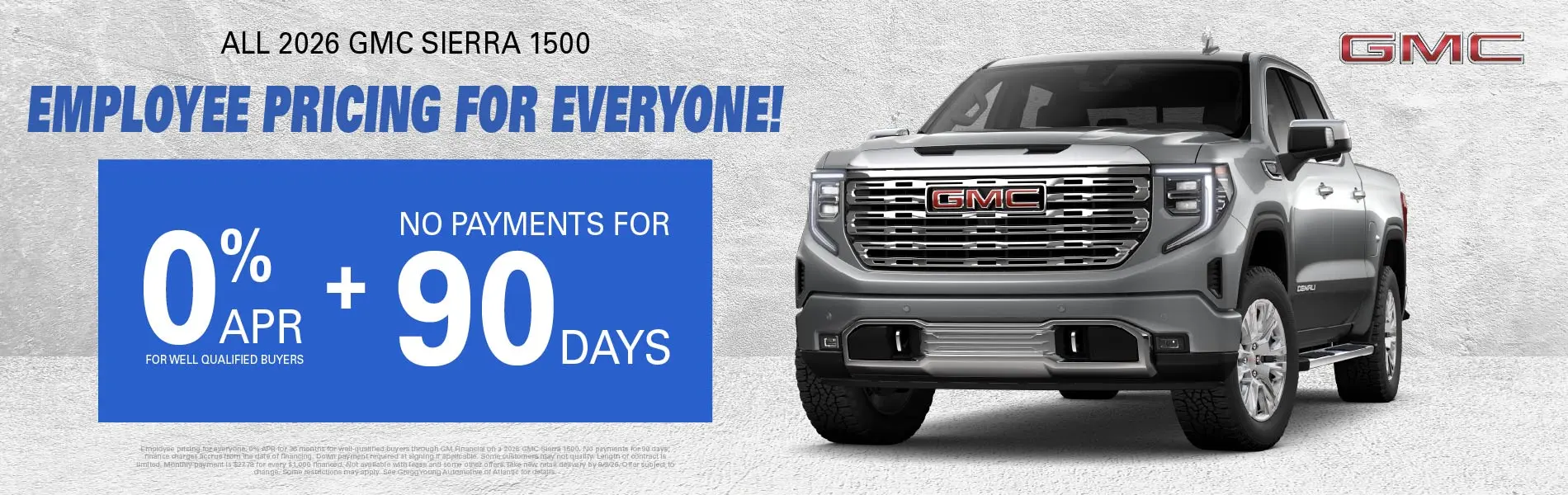 2026-07-31 - "EMPLOYEE PRICING FOR EVERYONE 0% APR for for well-qualified buyers.* PLUS No Payments for 90-Days "