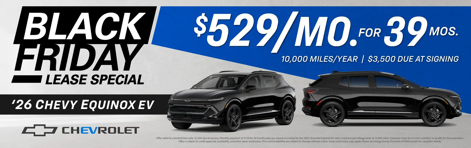 Black Friday Special $3500 DUE AT SIGNING -COSTCO -LEASE LOYALTY OR LEASE CONQUEST $529/MO X 39 PLUS TAX 10000 MILES PER YEAR