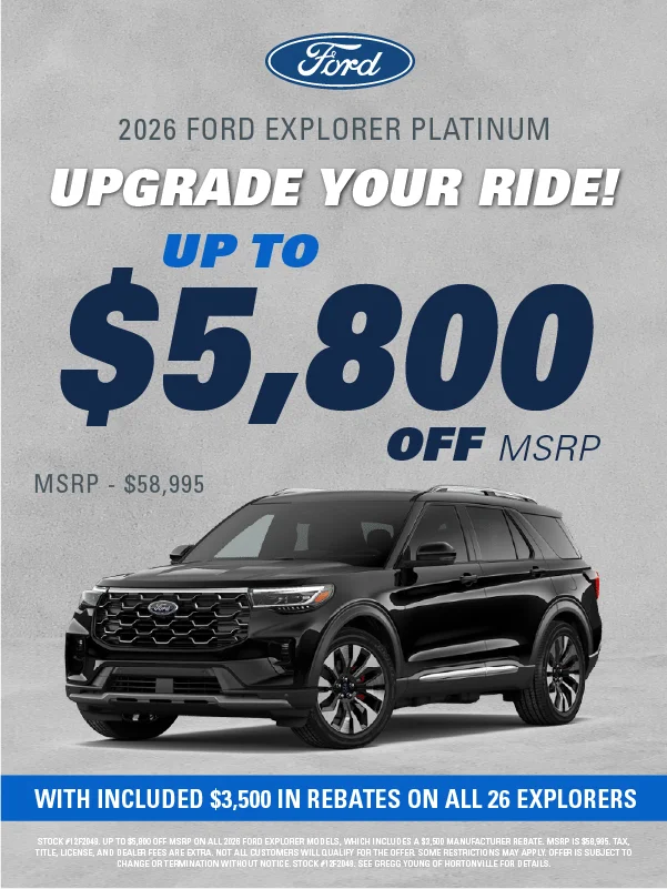 Up to $5,800 off MSRP (with included $3,500 in rebates on ALL 26 Explorers!)