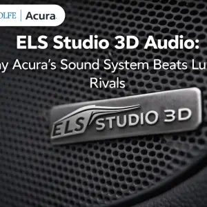 ELS Studio 3D Audio: Why Acura's Sound System Beats Luxury Rivals