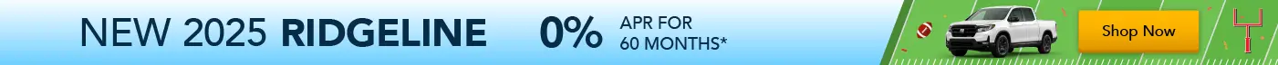2025 Ridgeline 0% for 60 months