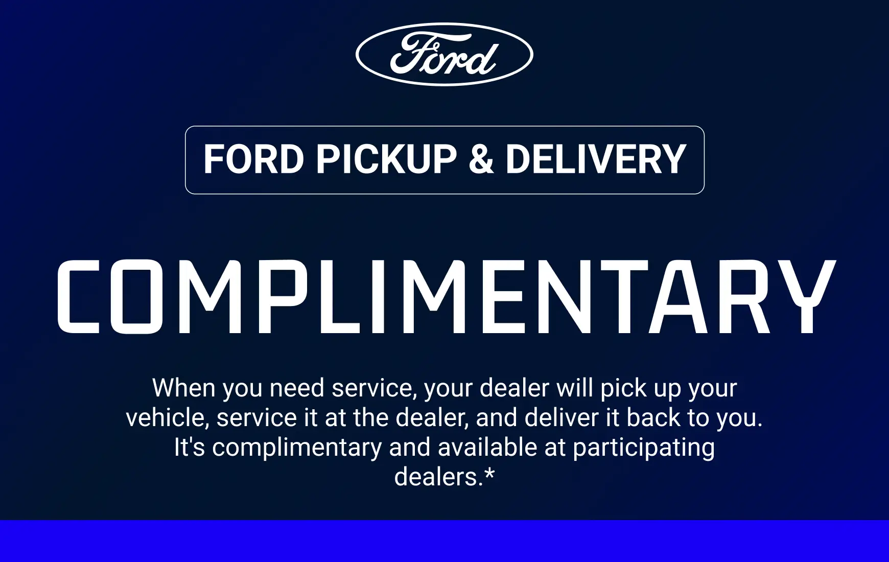 Ford Pickup and Delivery complimentary