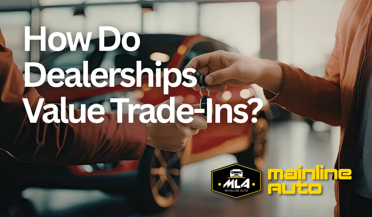 How Do Dealerships Value Trade-Ins?