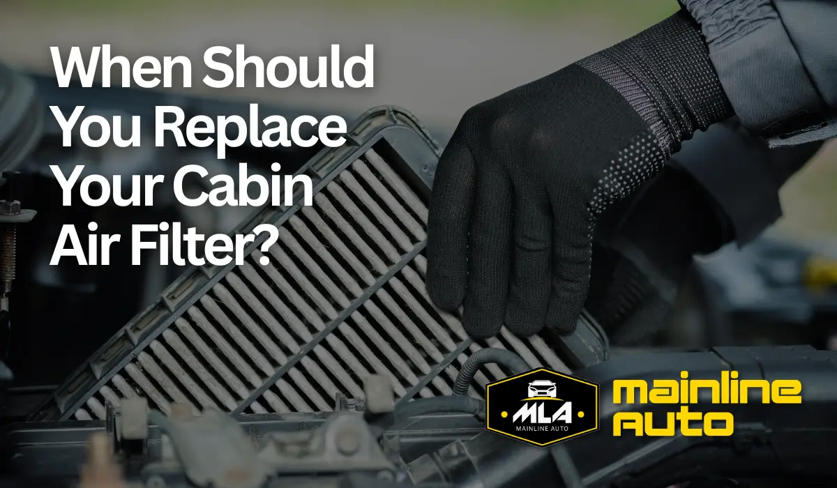 When Should You Replace Your Cabin Air Filter?