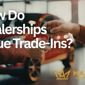 How Dealerships Value Trade-Ins, and How to Get the Most for Yours