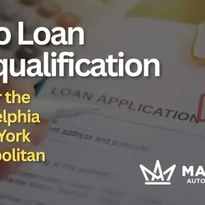 Auto Loan Prequalification Tips in the Philadelphia & New York Metropolitan Areas