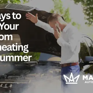 10 Ways to Keep Your Car from Overheating This Summer