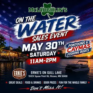 Ernie’s on Gull Lake On-The-Water Boat Event | McLaughlin’s Sales Event May 30th