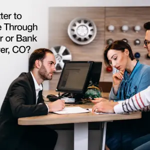 Is It Better to Finance Through a Dealer or Bank in Denver, CO?