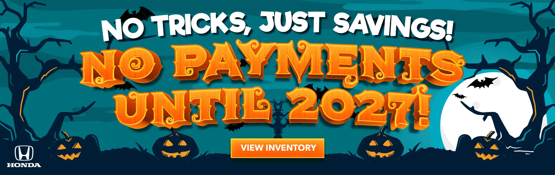 No Tricks, Just Savings: No Payments Until 2027