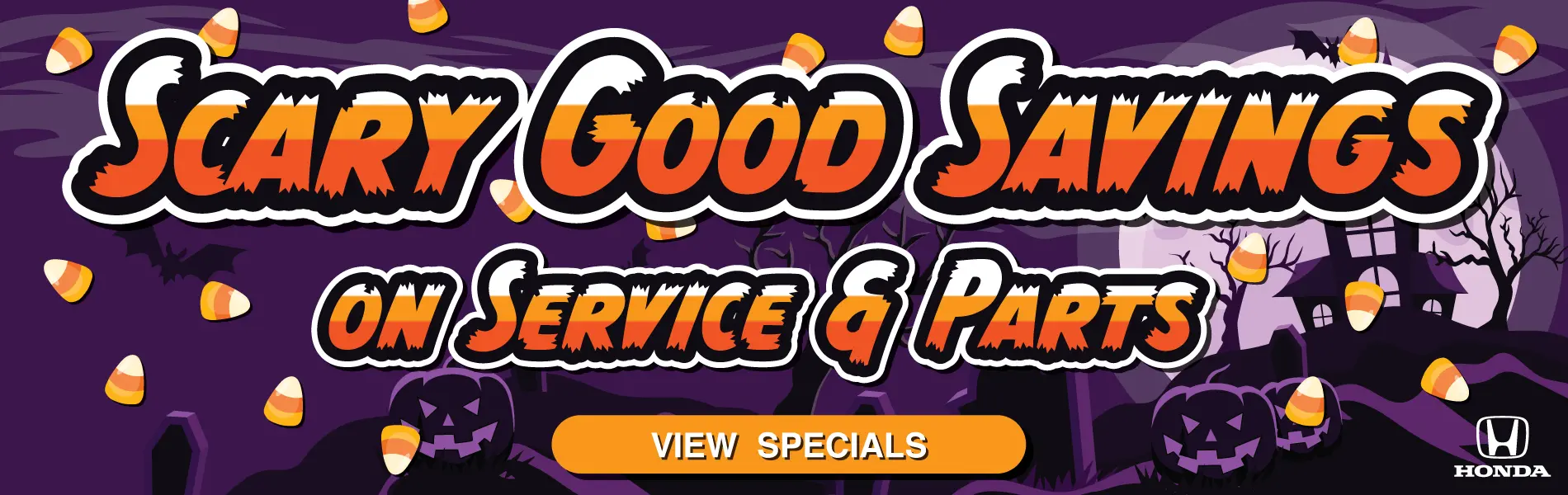 Scary Good Savings on Service & Parts