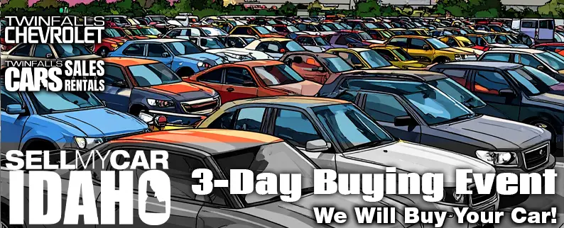 We are making it easier to sell your car in Twin Falls, Idaho with our 3 day car buying event