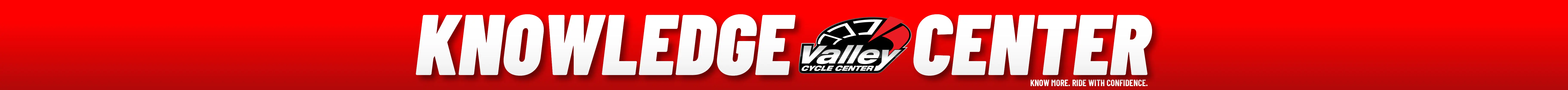 Valley Cycle Center Knowledge Center - Know More. Ride With Confidence.