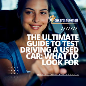 The Ultimate Guide to Test Driving a Used Car: What to Look For