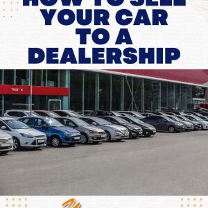 How to Sell Your Car to a Dealership Bronx